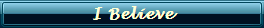 I Believe
